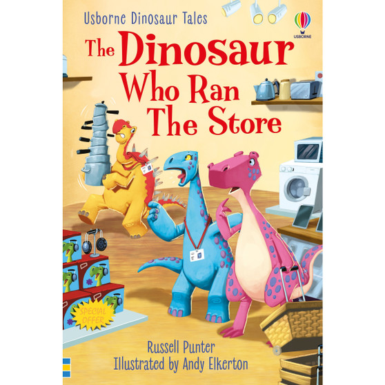 Dinosaur Tales: The Dinosaur Who Ran The Store - ISBN 9781474994996