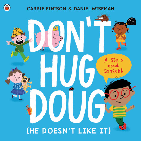 Don't Hug Doug (He Doesn't Like It) - ISBN 9780241527573