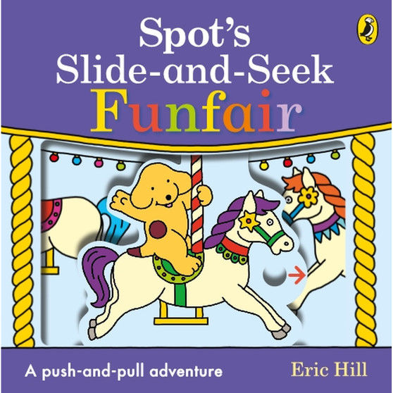 Spot's Slide and Seek: Funfair - ISBN 9780241484760
