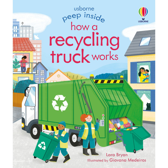 Peep Inside How a Recycling Truck Works - ISBN 9781474986083