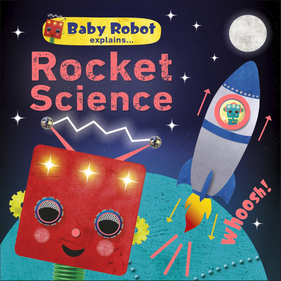 Baby Robot Explains... Rocket Science - ISBN 9780241395820