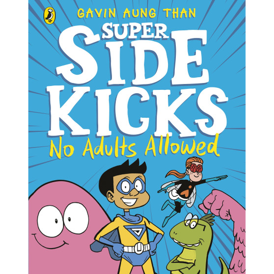 The Super Sidekicks: No Adults Allowed - ISBN 9780241434857