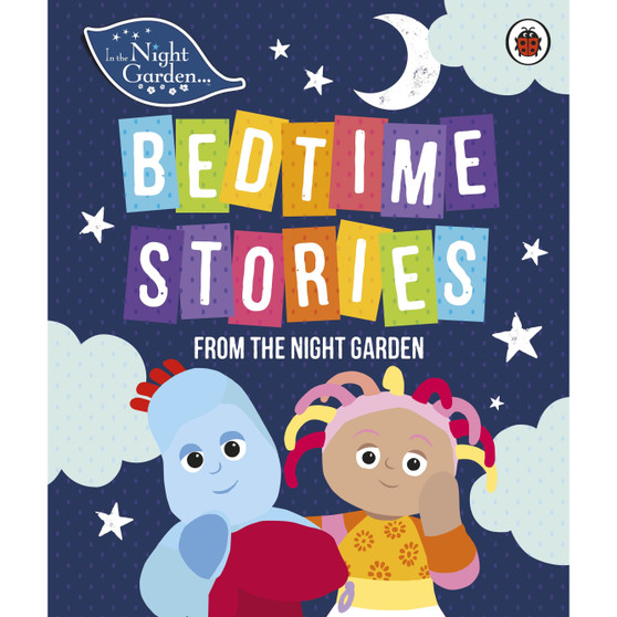 In the Night Garden: Bedtime Stories from the Night Garden - ISBN 9780241290958