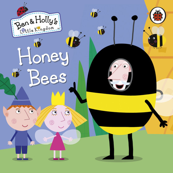 Ben and Holly's Little Kingdom: Honey Bees - ISBN 9780241296028