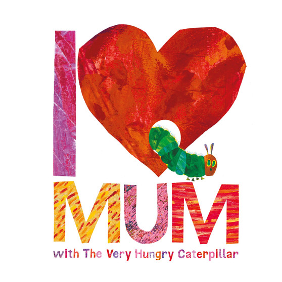 I Love Mum with The Very Hungry Caterpillar - ISBN 9780141363905