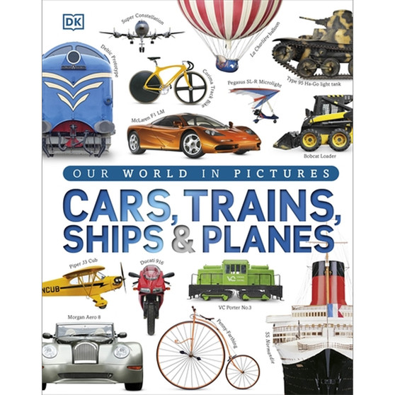 Our World in Pictures: Cars, Trains, Ships and Planes - ISBN 9781409348504