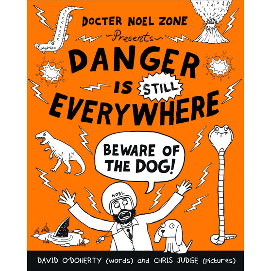 Danger is Still Everywhere: Beware of the Dog (Danger is Everywhere book 2) - ISBN 9780141359205