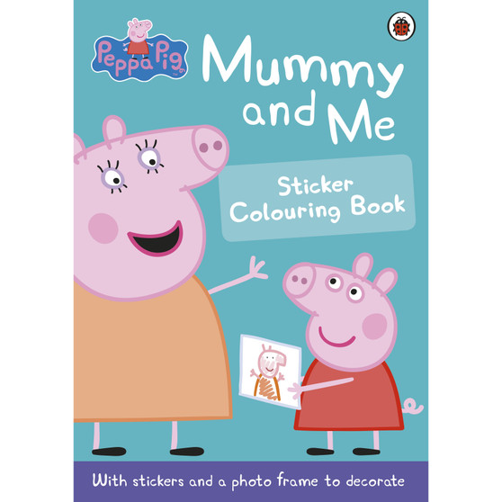 Peppa Pig: Mummy and Me Sticker Colouring Book - ISBN 9780723297758