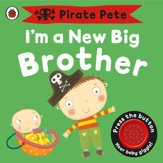 I'm a New Big Brother: A Pirate Pete book - ISBN 9781409313748