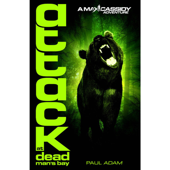 Attack At Dead Man's Bay - Max Cassidy 3 - ISBN 9780552560344