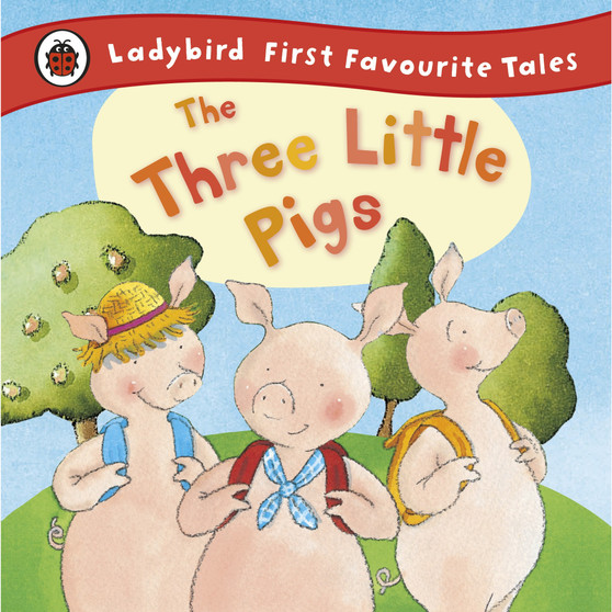 The Three Little Pigs: Ladybird First Favourite Tales - ISBN 9781409306320