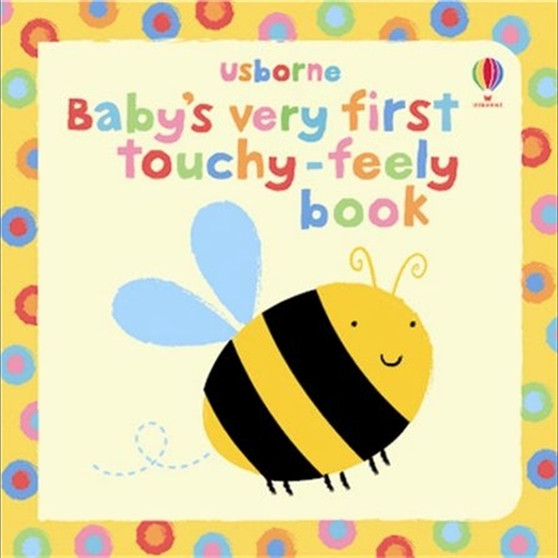 Baby's Very First Touchy-Feely Book - ISBN 9781409508502
