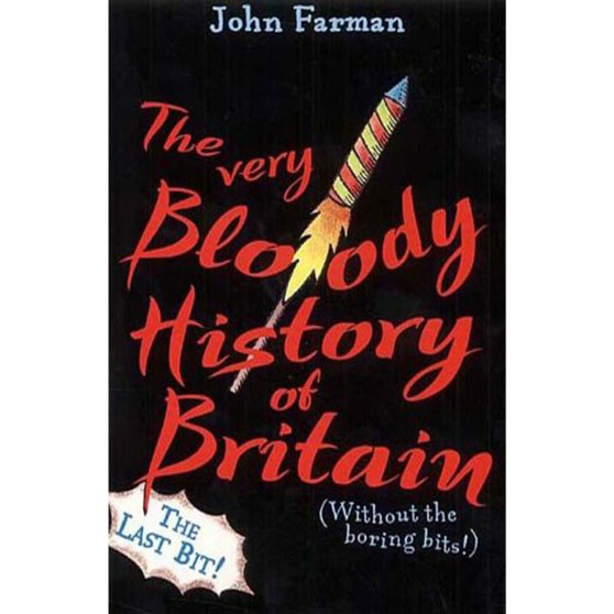The Very Bloody History Of Britain, 2 - ISBN 9780099417781