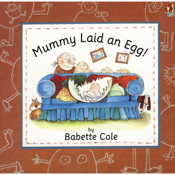 Mummy Laid An Egg! - ISBN 9780099299110