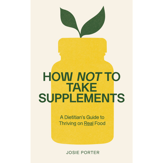How Not to Take Supplements - ISBN 9781785046285