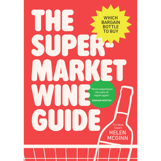 The Supermarket Wine Guide - ISBN 9781529988963