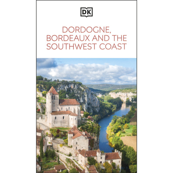 DK Dordogne, Bordeaux and the Southwest Coast - ISBN 9780241721766