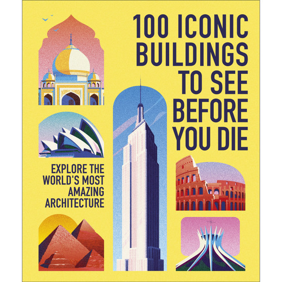 100 Iconic Buildings to See Before You Die - ISBN 9780241801574