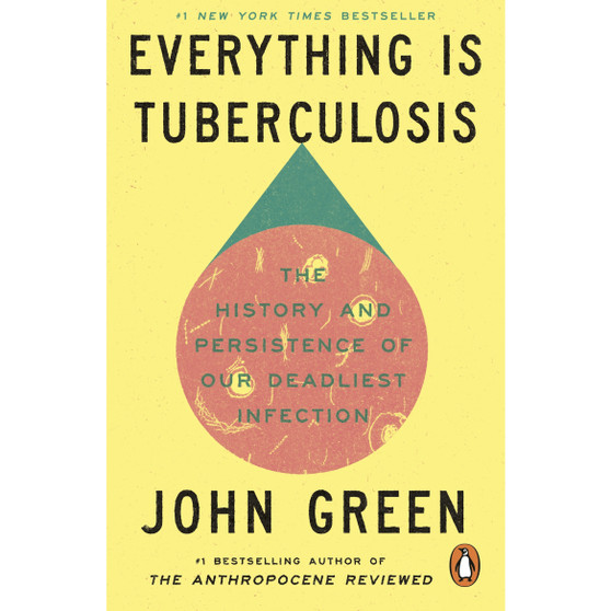 Everything Is Tuberculosis - ISBN 9781529961447
