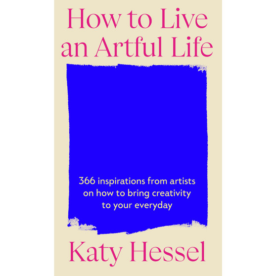 How To Live An Artful Life - ISBN 9781529155204