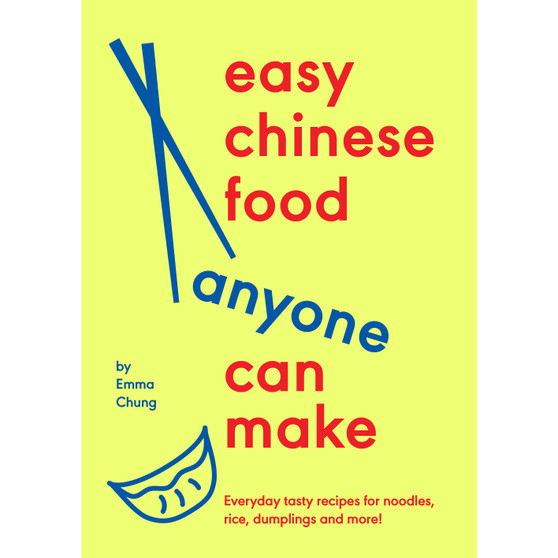 Easy Chinese Food Anyone Can Make - ISBN 9781529939750