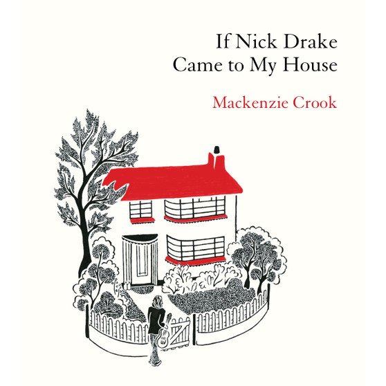 If Nick Drake Came to My House - ISBN 9781529943979