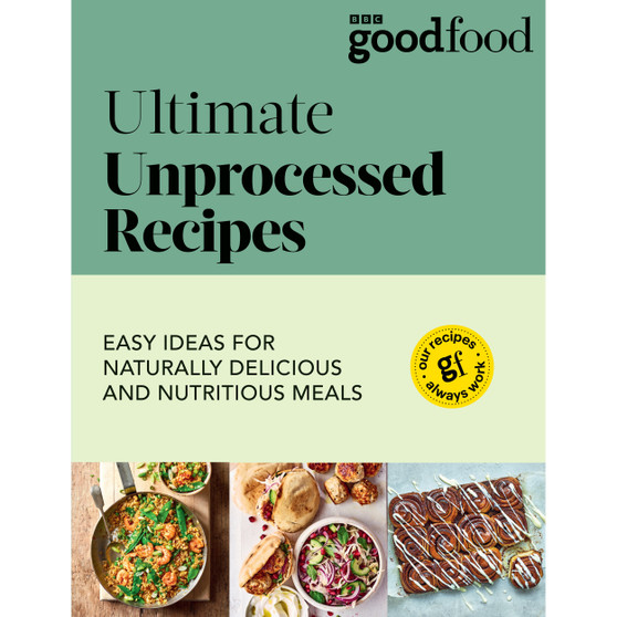 Good Food: Ultimate Unprocessed Recipes - ISBN 9781785949326