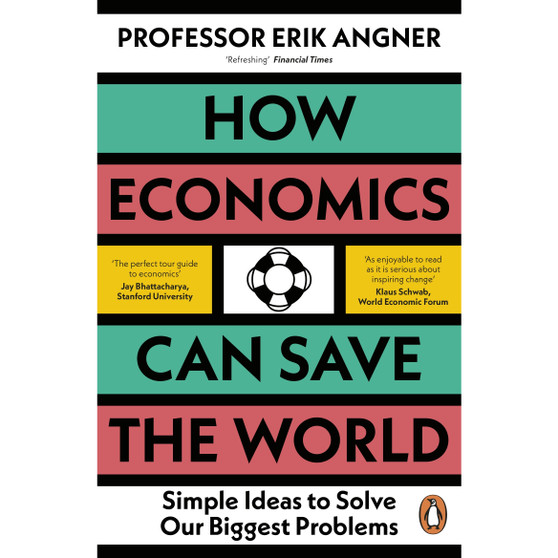 How Economics Can Save the World - ISBN 9780241502716