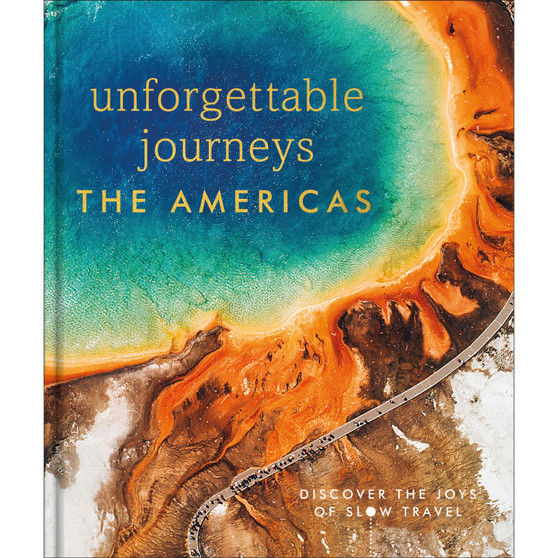 Unforgettable Journeys The Americas - ISBN 9780241664940