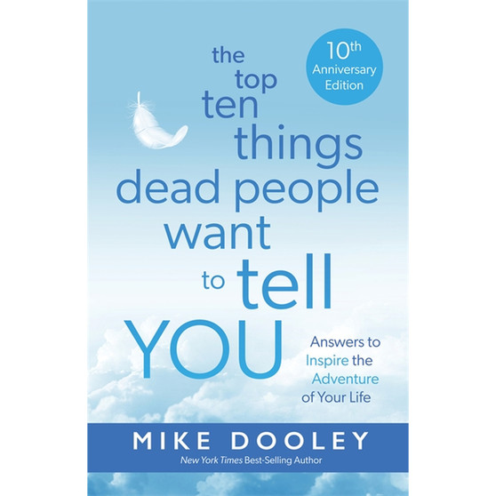 The Top Ten Things Dead People Want to Tell YOU - ISBN 9781837822607