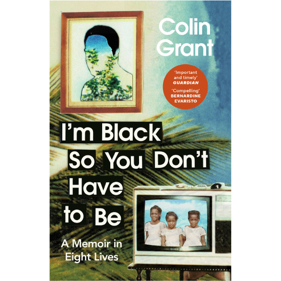 I'm Black So You Don't Have to Be - ISBN 9781529918366