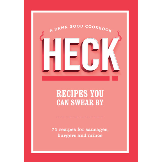HECK! Recipes You Can Swear By - ISBN 9781529921816