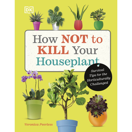 How Not to Kill Your Houseplant - ISBN 9780241636213