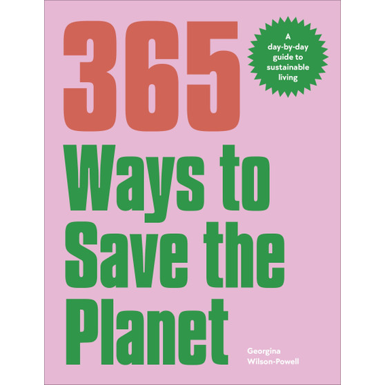 365 Ways to Save the Planet - ISBN 9780241609101