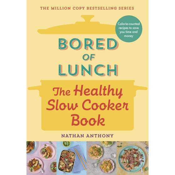 Bored of Lunch: The Healthy Slow Cooker Book - ISBN 9781529903546