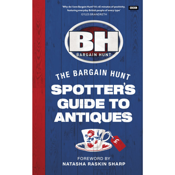 Bargain Hunt: The Spotter's Guide to Antiques - ISBN 9781785947858