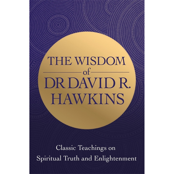 The Wisdom of Dr. David R. Hawkins - ISBN 9781788176835