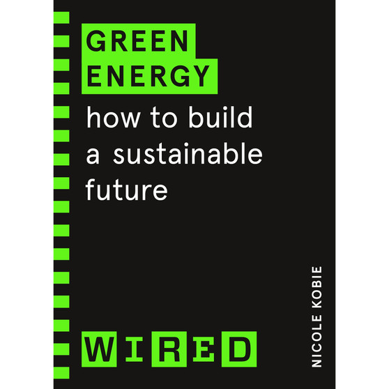 Green Energy (WIRED guides) - ISBN 9781847943293