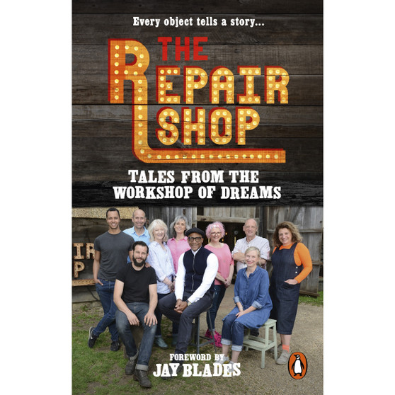 The Repair Shop: Tales from the Workshop of Dreams - ISBN 9781785947667