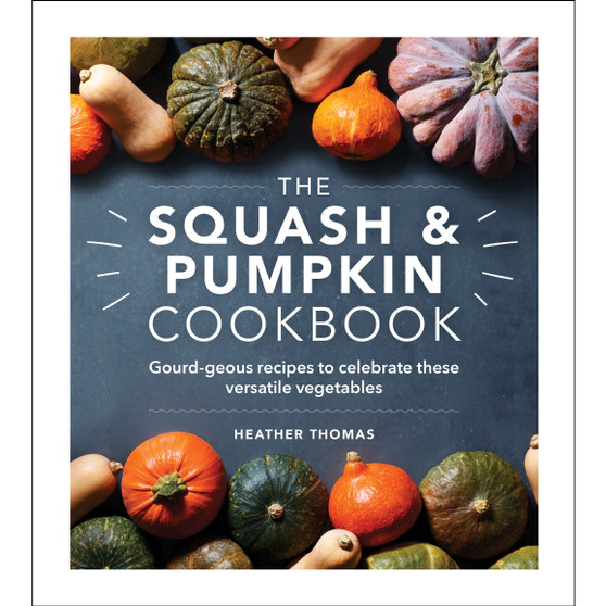 The Squash and Pumpkin Cookbook - ISBN 9781529148046