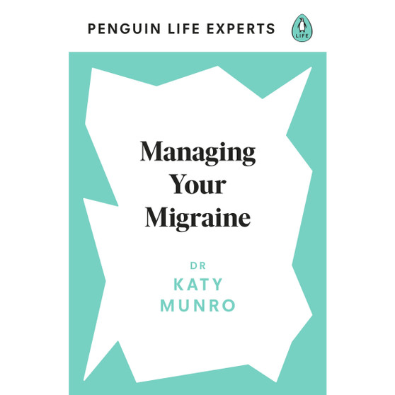 Managing Your Migraine - ISBN 9780241514283