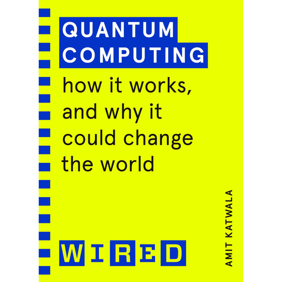 Quantum Computing (WIRED guides) - ISBN 9781847943262