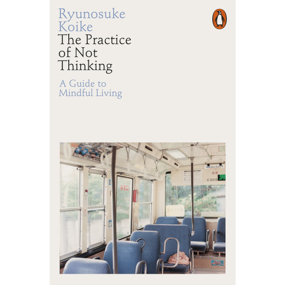 The Practice of Not Thinking - ISBN 9780141994611