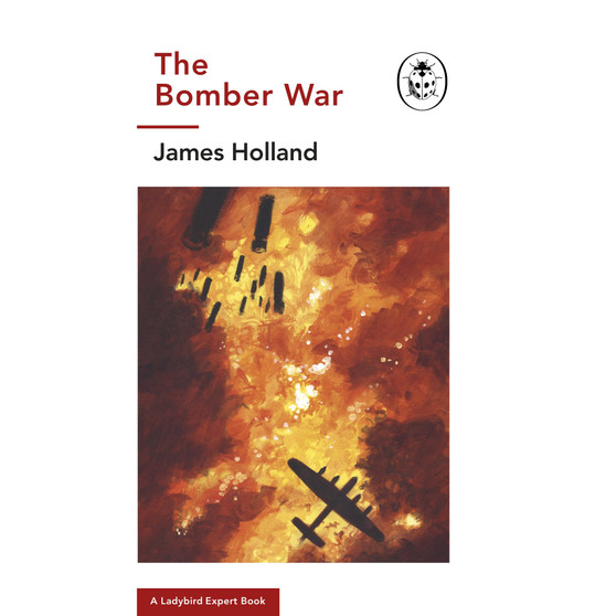 The Bomber War: A Ladybird Expert Book - ISBN 9780718186531