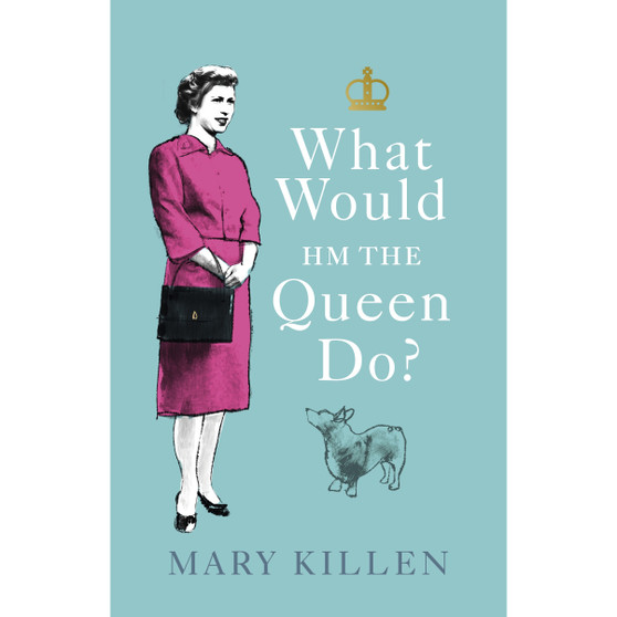 What Would HM The Queen Do? - ISBN 9781529109085