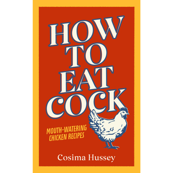 How to Eat Cock - ISBN 9781529124880