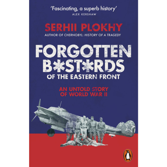 Forgotten Bastards of the Eastern Front - ISBN 9780141991108