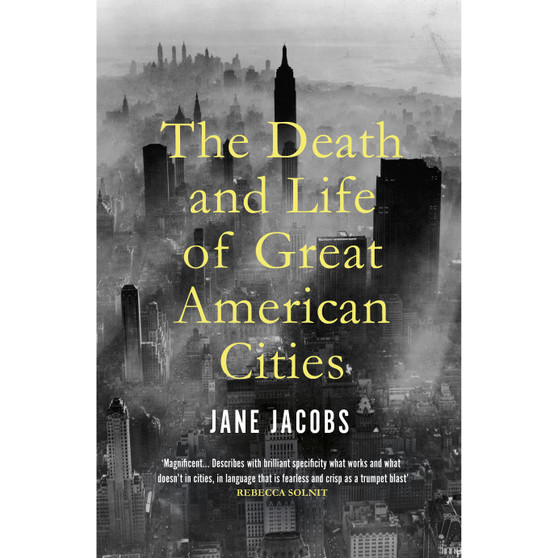 The Death and Life of Great American Cities - ISBN 9781847926180