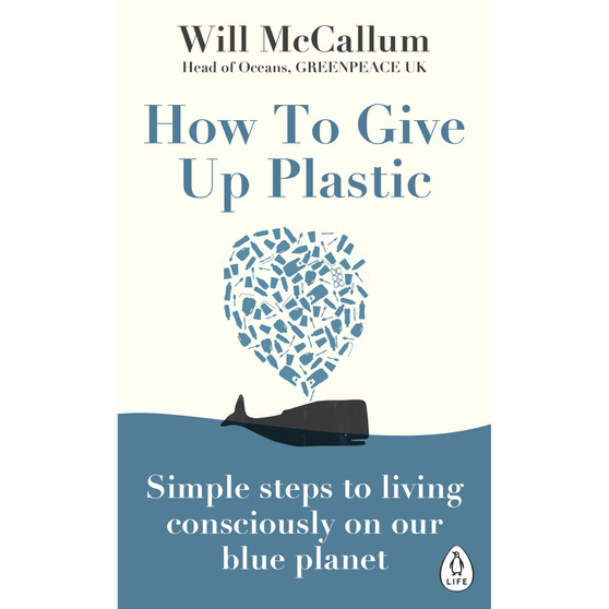 How to Give Up Plastic - ISBN 9780241388938