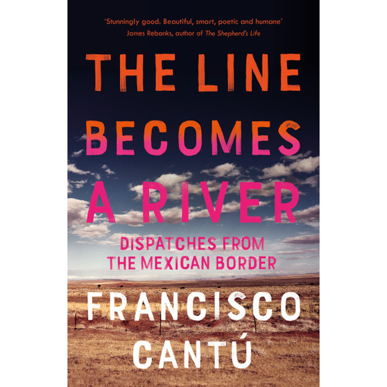 The Line Becomes A River - ISBN 9781784707057